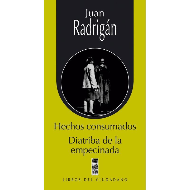 LOM - Hechos Consumados. Diatriba De La Empecinación