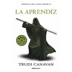 DEBOLSILLO - La Aprendiz (Cronicas Del Mago Negro #2)