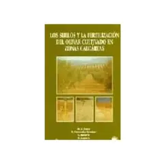 ANTARTICA LIBROS - Suelos Y La Fertilizacion Del Olivar Cultivado En Zonas