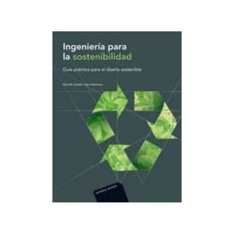 REVERTE - Ingenieria Para La Sostenibilidad. Guia Practica Para El Dis