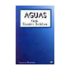 ANTARTICA LIBROS - Aguas: Guia Tecnico-Juridica