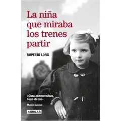 AGUILAR - La Niña Que Miraba Los Trenes Partir