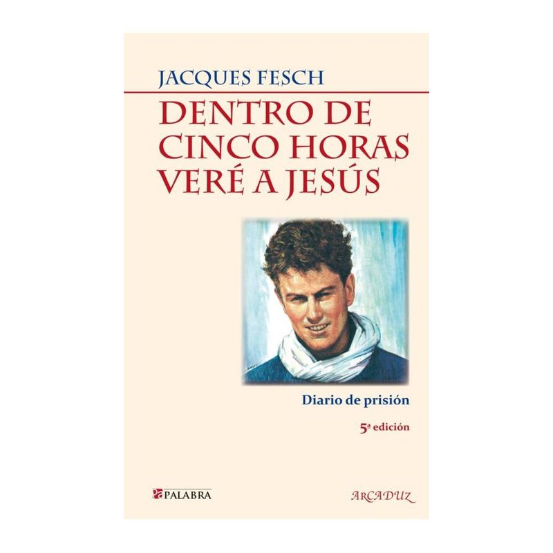 ANTARTICA LIBROS - Dentro De Cinco Horas Vere A Jesus