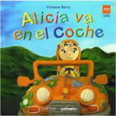 ANTARTICA LIBROS - Alicia Va En El Coche - (Ene Tene Tu)