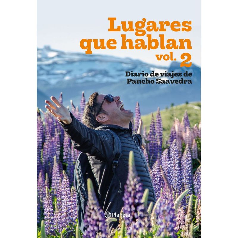 PLANETA - Lugares Que Hablan. Diario De Viajes #2