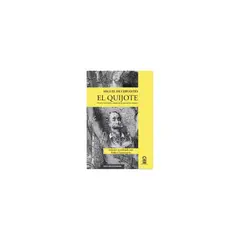 EDICIONES UC - EL QUIJOTE. VERSIÓN ABREVIADA Y ADAPTADA AL ESPAÑOL DE AMÉRICA MIGUEL DE CERVANTES