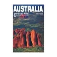 ANTARTICA LIBROS - Australia Desde El Aire