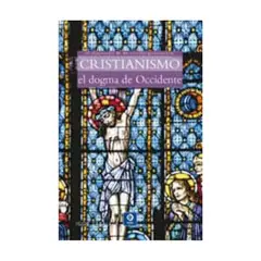EDIMAT LIBROS - Cristianismo. El Dogma De Occidente (Biblioteca Divulgacion)