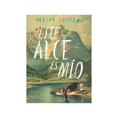 ANTARTICA LIBROS - Este Alce Es Mio