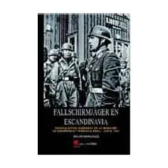 ANTARTICA LIBROS - Fallschirmjager En Escandinavia