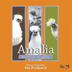 ANTARTICA LIBROS - Amalia, Historia De Una Gallina