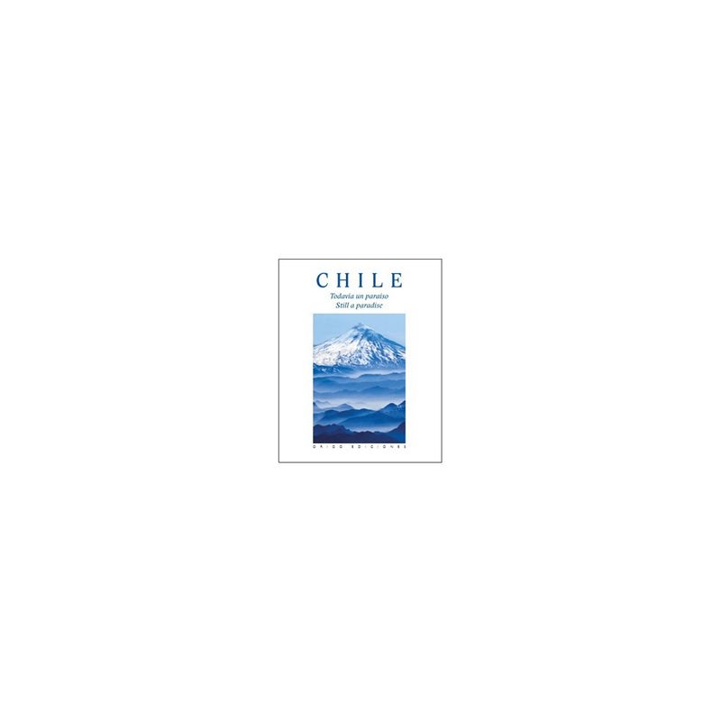 ORIGO EDICIONES - Chile Todavia Un Paraiso Bilingue