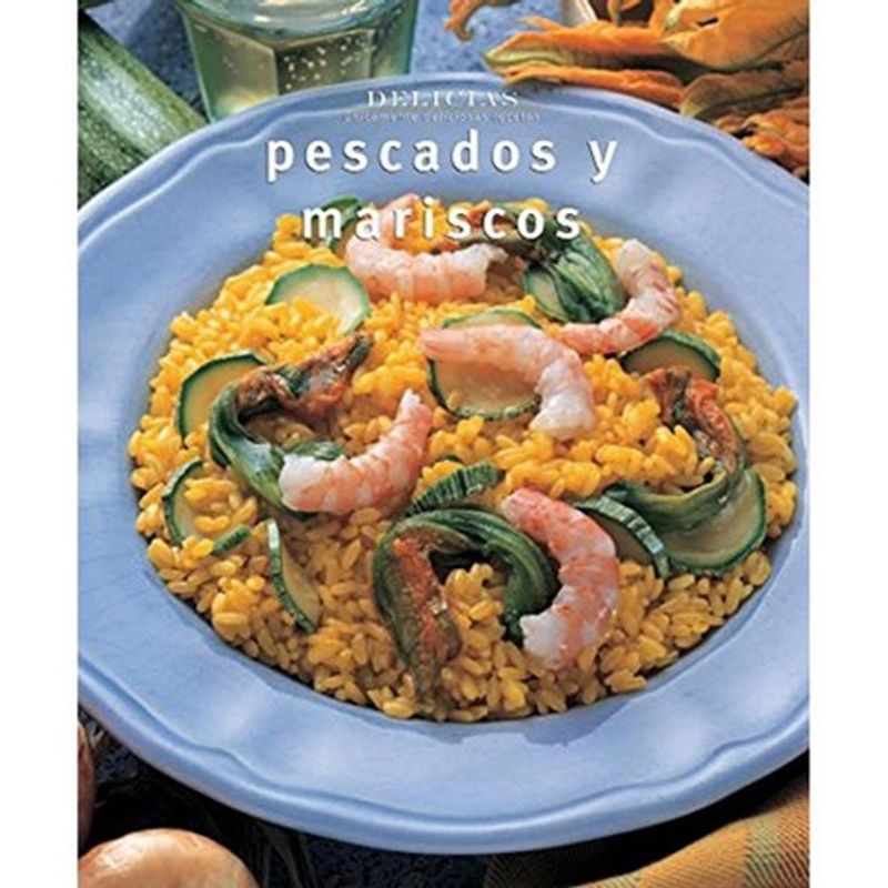 ANTARTICA LIBROS - Serie Delicias: Pescados Y Mariscos