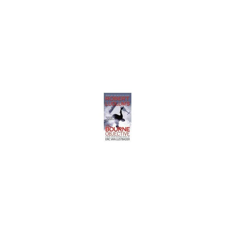 ANTARTICA LIBROS - Robert Ludlum The Bourne Objective (Bourne Series #8)