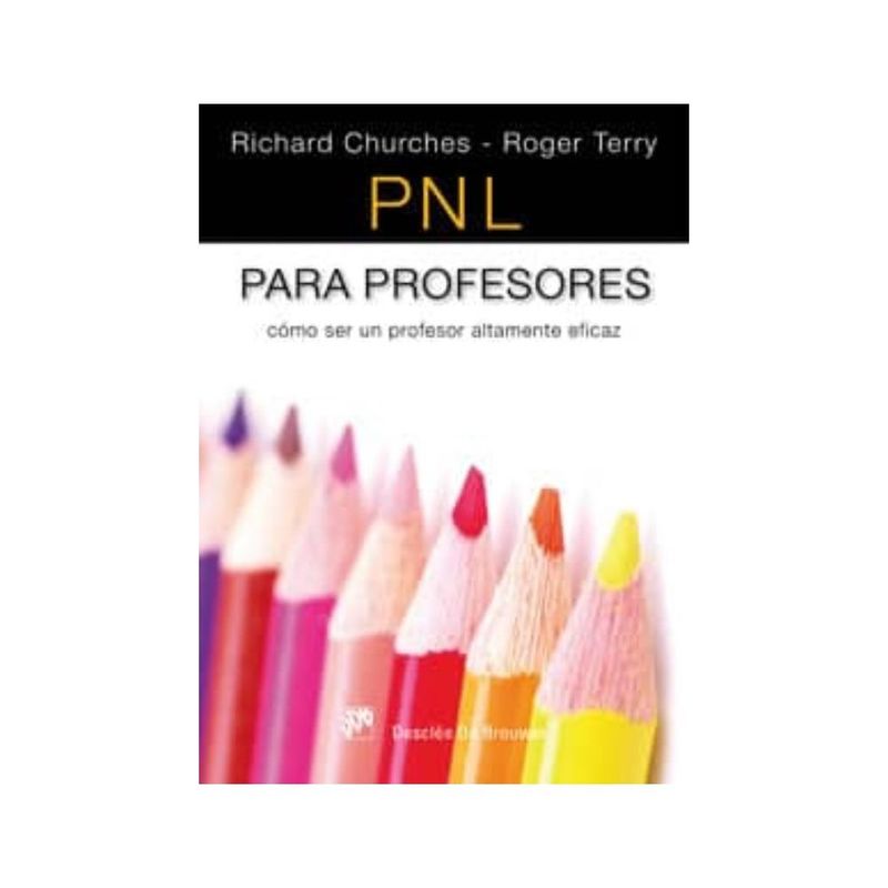 ANTARTICA LIBROS - Pnl Para Profesores. Cómo Ser Un Profesor Altamente Eficaz