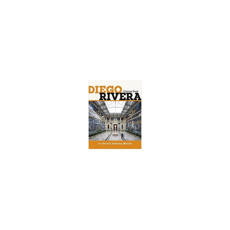 ANTARTICA LIBROS - Diego Rivera The Detroit Industry Murals Coloring Book