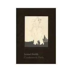 RM - Ismael Smith: Cuaderno De Paris
