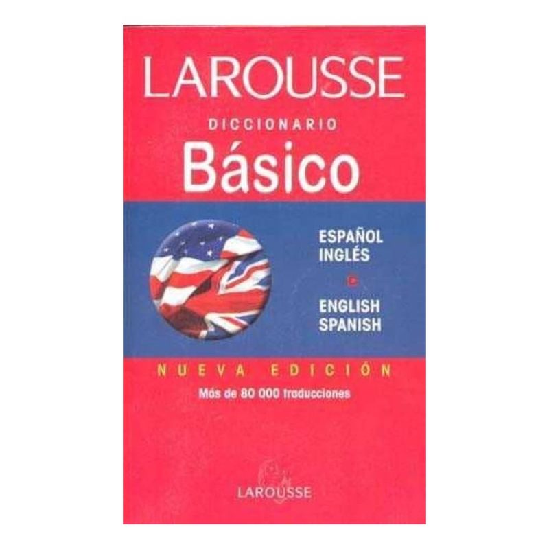 LAROUSSE - Diccionario Larousse Básico Español-Ingles English-Spanish
