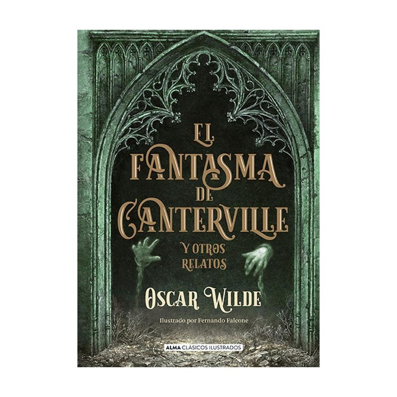 ALMA - Fantasma De Canterville Y Otros Relatos (Ilustrado)