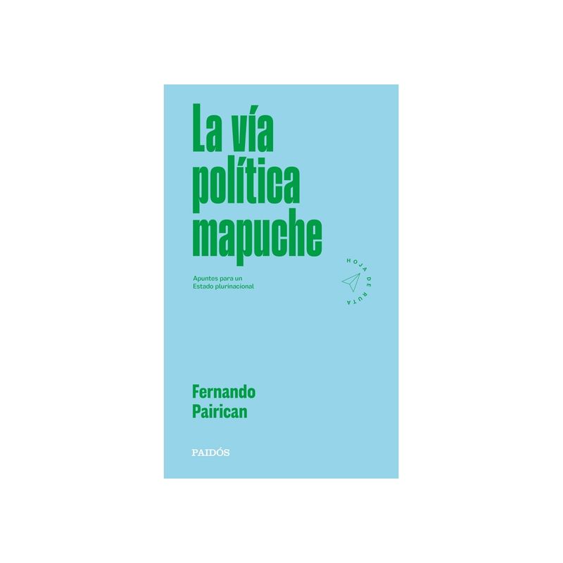 PAIDOS - La Via Politica Mapuche 9789569987854