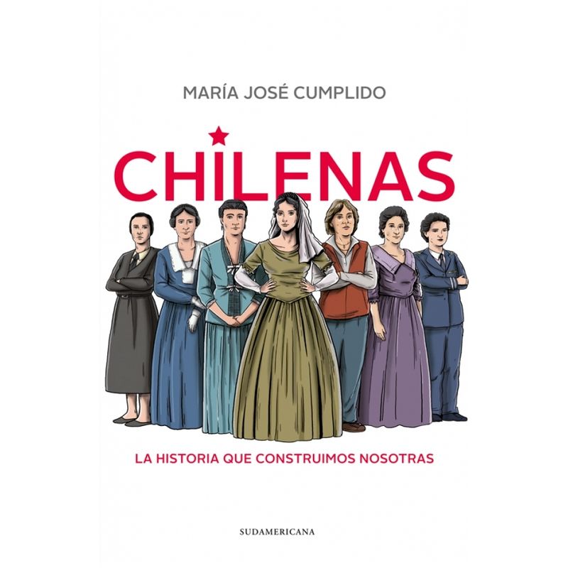 SUDAMERICANA - Chilenas. La Historia Que Construimos Nosotras