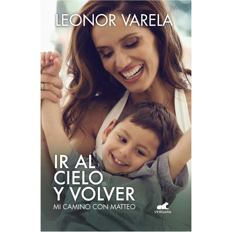 VERGARA - IR AL CIELO Y VOLVER. MI CAMINO CON MATT