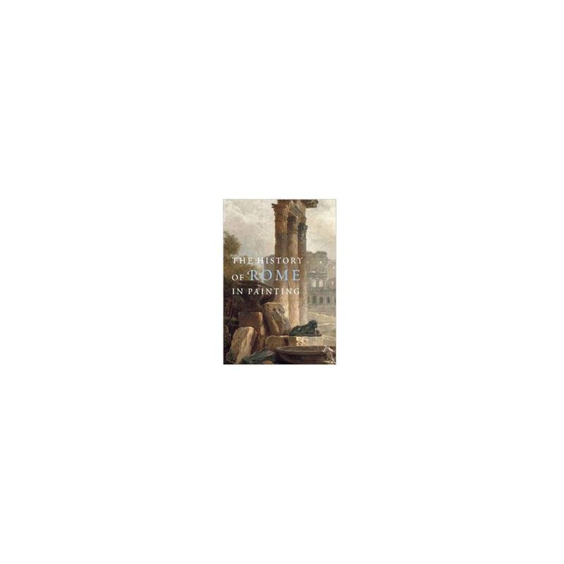 ANTARTICA LIBROS - The History Of Rome In Painting