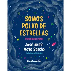 PLANETA JUNIOR - Somos Polvo De Estrellas. Para Niños Y Niñas