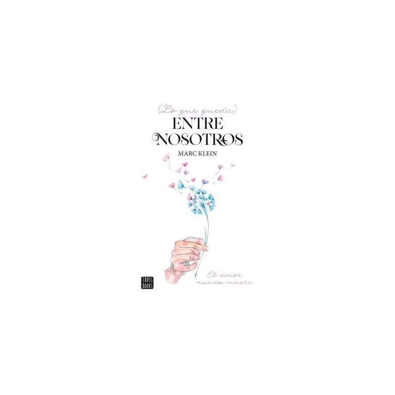 CROSSBOOKS CHILE - Lo Que Queda Entre Nosotros