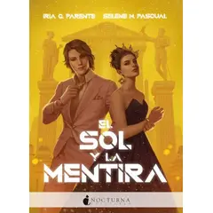 NOCTURNA EDICIONES - El Sol Y La Mentira