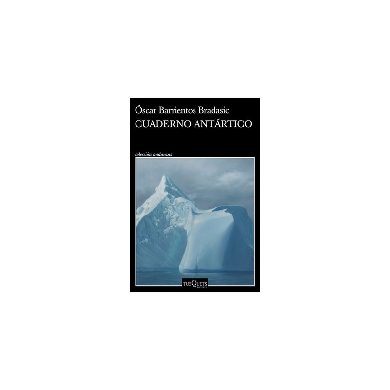 TUSQUETS - CUADERNO ANTARTICO