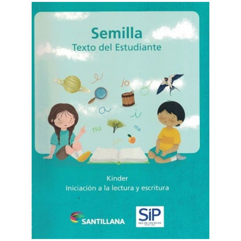 SANTILLANA - Semilla iniciación a la lectura y escritura - Kínder SANTILLANA
