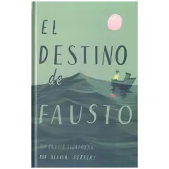 GENERICO - El destino de Fausto - Una Fábula Ilustrada