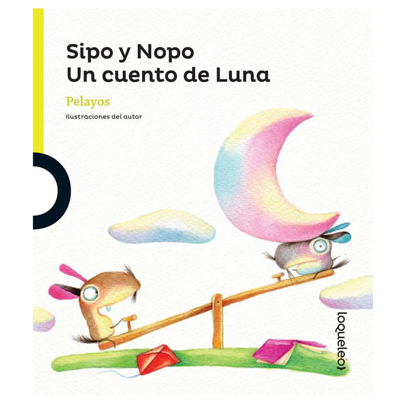 LOQUELEO - Sipo y Nopo - Un cuento de Luna LOQUELEO