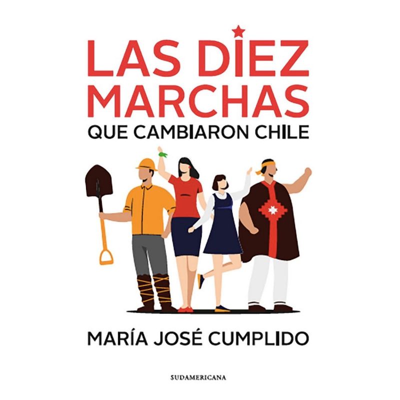 SUDAMERICANA - 10 MARCHAS QUE CAMBIARON CHILE, LAS