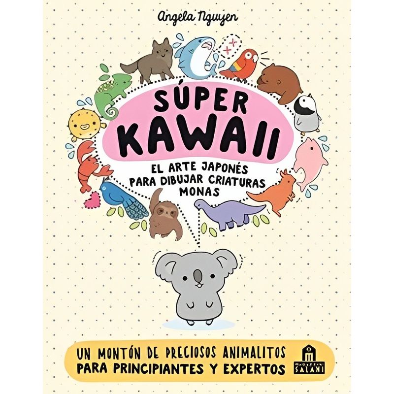 TOP10BOOKS - LIBRO SUPER KAWAII. EL ARTE JAPONES PARA DIBUJAR COSAS MONAS /390 - ANGELA NGUY