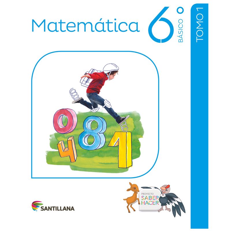 SANTILLANA - MATEMÁTICA 6º Básico Saber Hacer Pack SANTILLANA