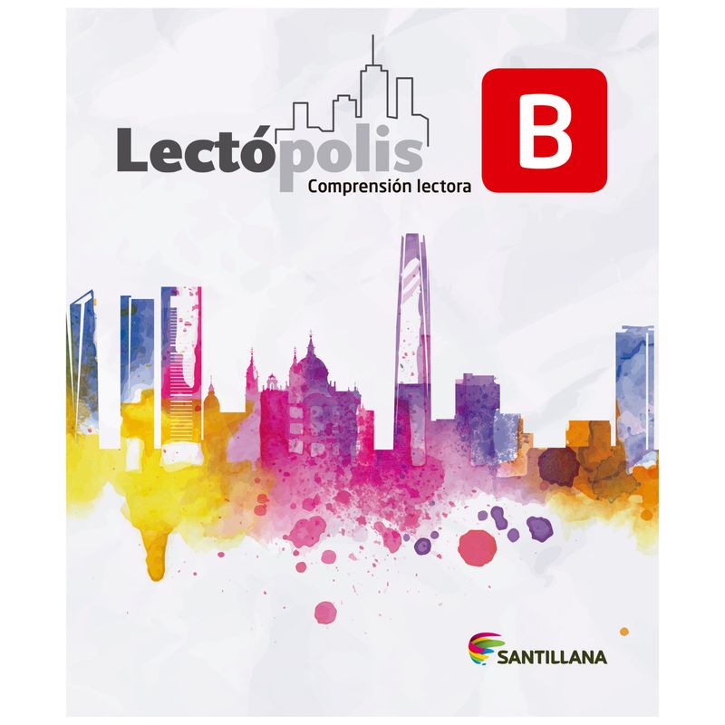 SANTILLANA - LECTÓPOLIS B - Comprensión lectora SANTILLANA