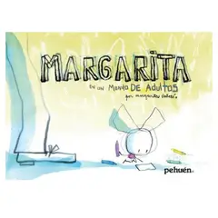 PEHUEN - Margarita en un mundo de adultos