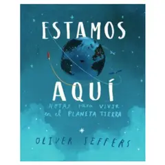 FONDO DE CULTURA ECONOMICA - Estamos aquí Notas para vivir en el PLANETA TIERRA GENERICO