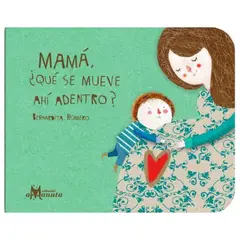 AMANUTA - Mamá, ¿Qué se mueve ahí dentro?
