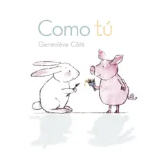ALMADRABA - Como tú -  Colección conejito y cerdito