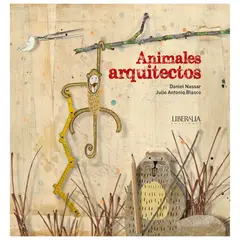LIBERALIA - Animales arquitectos