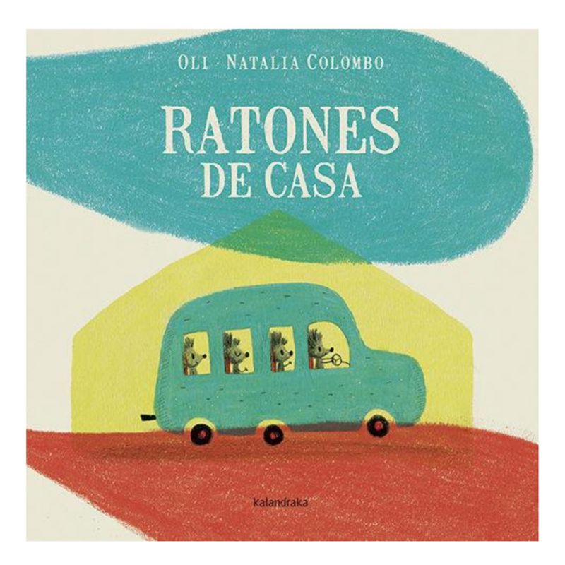 KALANDRAKA - Ratones de casa KALANDRAKA