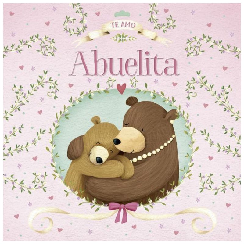 LATINBOOKS - Te amo abuelita - Serie abrazos LATINBOOKS