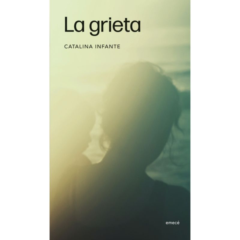 EMECE - La Grieta - Autor(a):  Catalina Infante