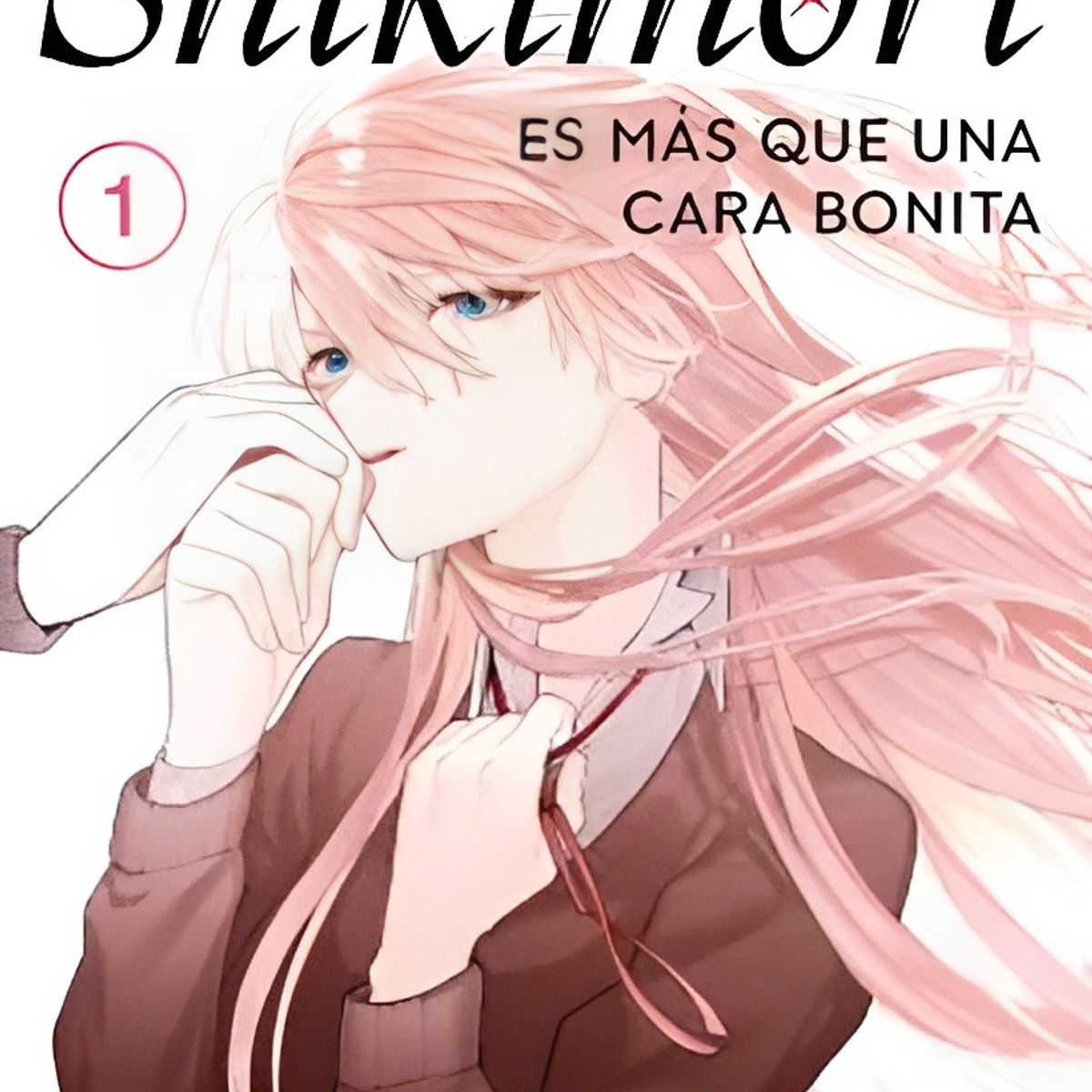 TOP10BOOKS - LIBRO Shikimori 1 Es Más Que Una Cara Bonita