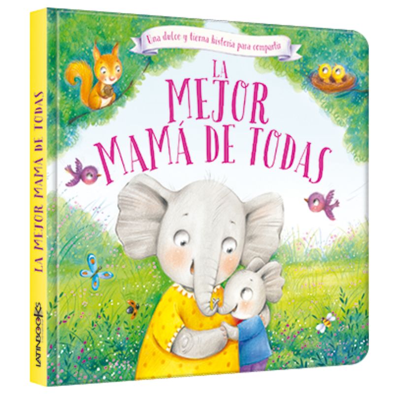 LATINBOOKS - La mejor mamá de todas - Serie Ternura LATINBOOKS