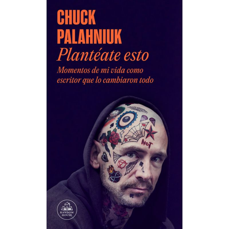 LITERATURA RANDOM HOUSE - Planteate Esto - Autor(a):  Chuck Palahniuk