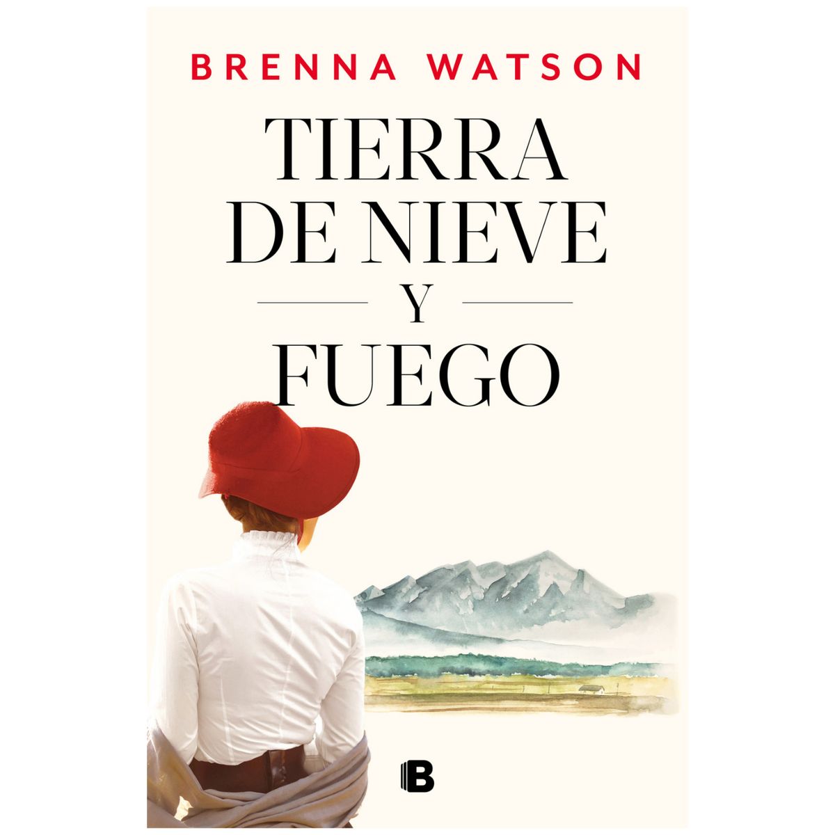 EDICIONES B - Tierra De Nieve Y Fuego